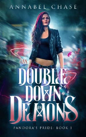 [Pandora's Pride 01] • Double Down on Demons (Pandora's Pride Book 1)